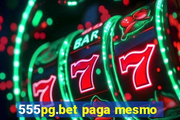 555pg.bet paga mesmo